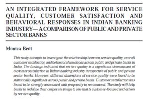 An Integrated Framework For Service Quality, Customer Satisfaction And Behavioral Responses In Indian Banking Industry - A Comparison Of Public And Private Sector Banks | Monica Bedi